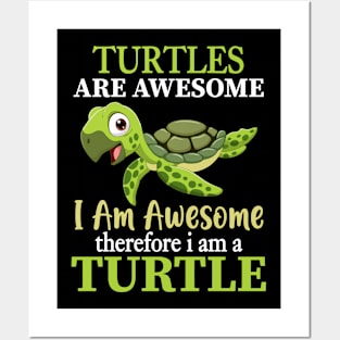 Cute Turtles Are Awesome I Am A Turtle Shirt Sea Turtle Posters and Art
